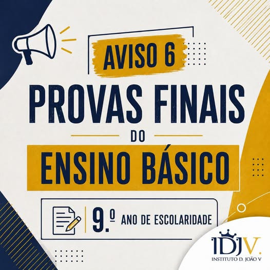 Aviso 6 - Comunicado: Provas Finais do Ensino Básico, do 9.º ano de escolaridade